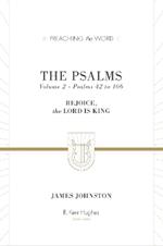 The Psalms: Rejoice, the Lord Is King (Volume 2, Psalms 42 to 106)