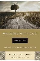 Walking with God Day by Day: 365 Daily Devotional Selections