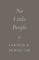 No Little People - Francis A. Schaeffer - cover