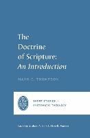 The Doctrine of Scripture: An Introduction - Mark D. Thompson - cover