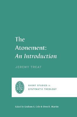 The Atonement: An Introduction - Jeremy Treat - cover