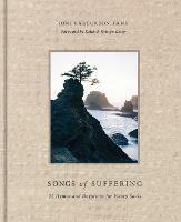 Songs of Suffering: 25 Hymns and Devotions for Weary Souls - Joni Eareckson Tada - cover