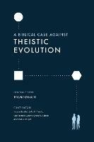 A Biblical Case against Theistic Evolution - Wayne Grudem - cover