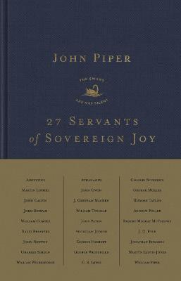 27 Servants of Sovereign Joy: Faithful, Flawed, and Fruitful - John Piper - cover