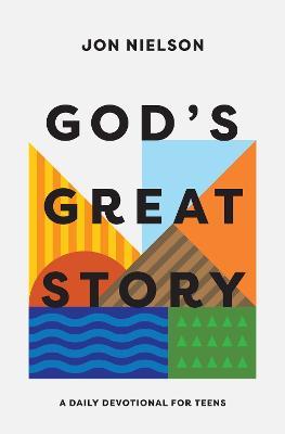 God's Great Story: A Daily Devotional for Teens - Jon Nielson - cover