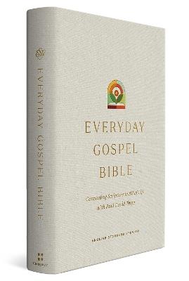 ESV Everyday Gospel Bible: Connecting Scripture to All of Life (Hardcover) - cover