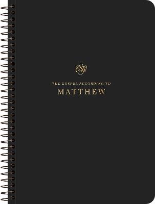 ESV Scripture Journal, Spiral-Bound Edition: Matthew (Paperback) - cover