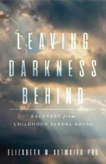 Leaving Darkness Behind: Recovery From Childhood Sexual Abuse