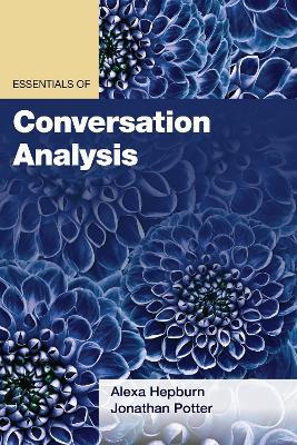 Essentials of Conversation Analysis - Alexa Hepburn,Jonathan Potter - cover