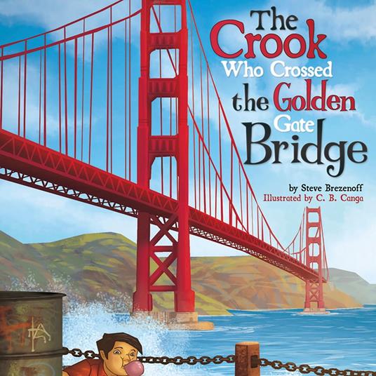 Crook Who Crossed the Golden Gate Bridge, The