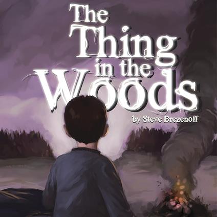 Thing in the Woods, The