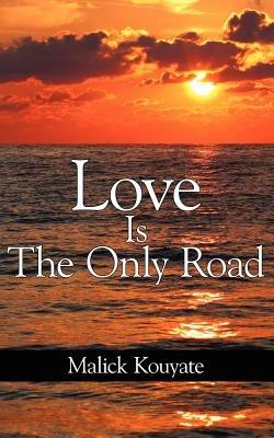 Love Is The Only Road - Malick Kouyate - cover