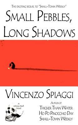 Small Pebbles, Long Shadows - Vincenzo Spiaggi - cover