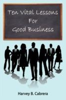 Ten Vital Lessons For Good Business