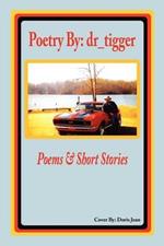 Poetry by: Dr_tigger: Poems and Short Stories