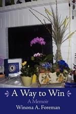 A Way to Win: A Memoir