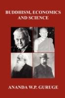 Buddhism, Economics and Science: Further Studies in Socially Engaged Humanistic Buddhism