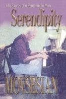 Serendipity: Life Stories of a Remarkable Man