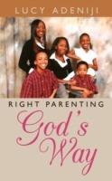 Right Parenting: God's Way