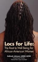 Locs for Life: The Root to Well Being for African-American Women