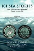 101 Sea Stories: Those Tales Marines, Sailors and Others Love to Tell - Donald F. Myers - cover