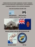 Former British Southern Cameroons Journey Towards Complete Decolonization, Independence, and Sovereignty: A Comprehensive Compilation of Efforts. Vol Two