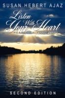 Listen with Your Heart - Hear with Your Soul: Second Edition