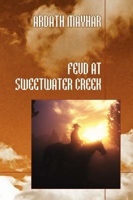 Feud at Sweetwater Creek - Ardath Mayhar - cover