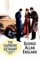 The Supreme Getaway and Other Tales from the Pulps