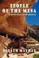 People of the Mesa: A Novel of Native America - Ardath Mayhar - cover