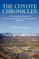 The Coyote Chronicles: A Chronological History of California State University, San Bernardino, 1960-2010