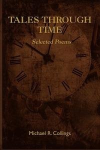 Tales Through Time: Selected Poems - Michael R Collings - cover