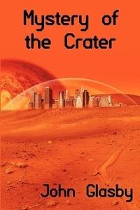 Mystery of the Crater: A Science Fiction Novel - John Glasby - cover