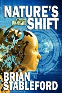 Nature's Shift: A Tale of the Biotech Revolution - Brian Stableford - cover