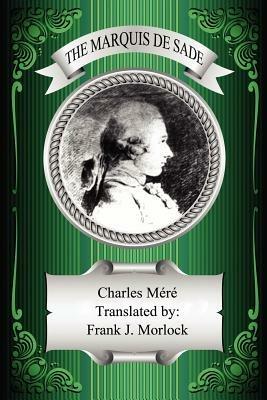 The Marquis de Sade: A Play in Two Acts - Charles Mere - cover