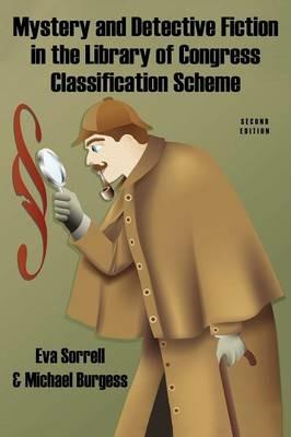 Mystery and Detective Fiction in the Library of Congress Classification Scheme, Second Edition - Eva Sorrell,Michael Burgess - cover