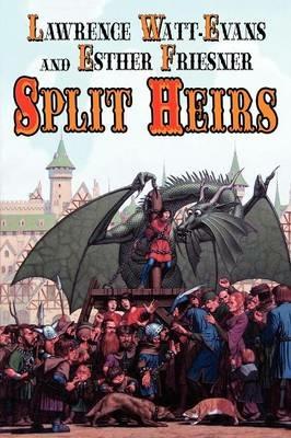 Split Heirs - Lawrence Watt-Evans,Esther Friesner - cover