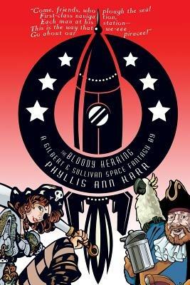 The Bloody Herring: A Gilbert & Sullivan Space Fantasy - Phyllis Ann Karr - cover