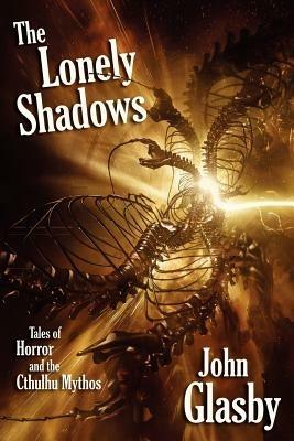 The Lonely Shadows: Tales of Horror and the Cthulhu Mythos - John Glasby - cover