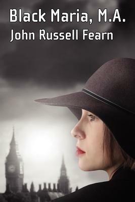 Black Maria, M.A.: A Classic Crime Novel (Black Maria, Book One) - John Russell Fearn - cover