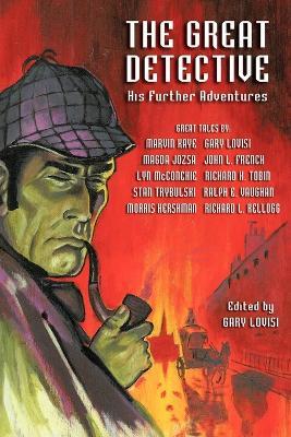 The Great Detective: His Further Adventures (a Sherlock Holmes Anthology) - cover