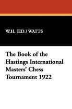 The Book of the Hastings International Masters' Chess Tournament 1922