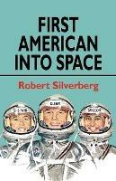 First American Into Space - Robert Silverberg - cover