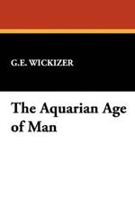 The Aquarian Age of Man