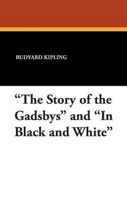 "The Story of the Gadsbys" and "In Black and White" - Rudyard Kipling - cover