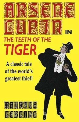 The Teeth of the Tiger: An Adventure Story - Maurice LeBlanc - cover