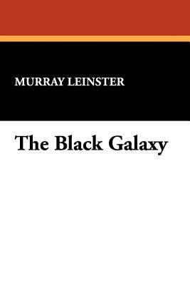 The Black Galaxy - Murray Leinster - cover