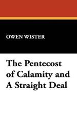 The Pentecost of Calamity and a Straight Deal