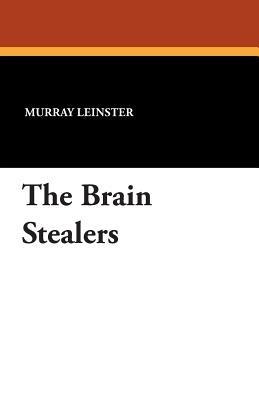 The Brain Stealers - Murray Leinster - cover