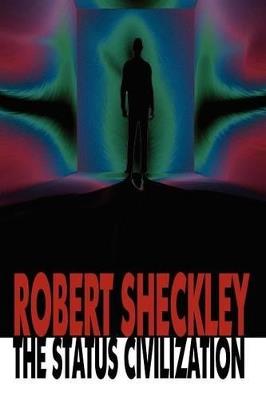 The Status Civilization - Robert Sheckley - cover